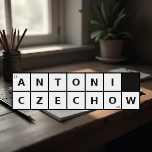 Hasło krzyżówkowe autor dramatu wujaszek wania - antoni czechow – rozwiązanie, synonimy, podpowiedzi i definicje krzyżówkowe